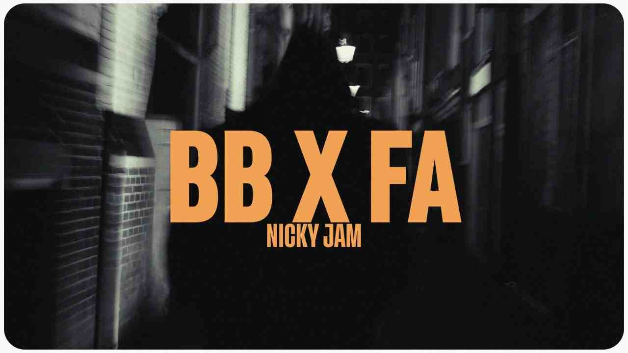 BB XFA Lyrics English Translation – Nicky Jam