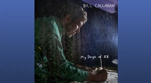The Man I’m Supposed to Be Lyrics – Bill Callahan | My Days of 58
