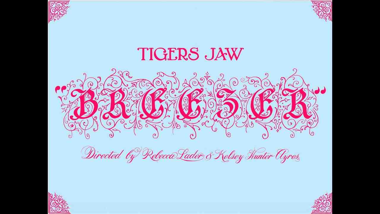 Breezer Lyrics - Tigers Jaw | Lost on You